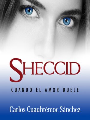 cover image of Sheccid. Cuando el amor duele